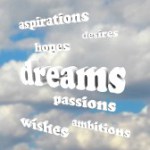 dreams, passions, aspirations