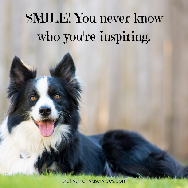 Smile…you never know who you’re inspiring!