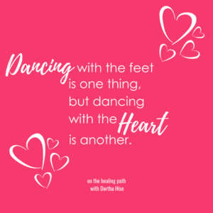 Dancing with the feet is one thing, but dancing with the heart is another