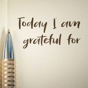 today I am grateful for written on a piece of paper